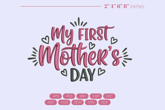 My First Mother's Day Embroidery Design Review